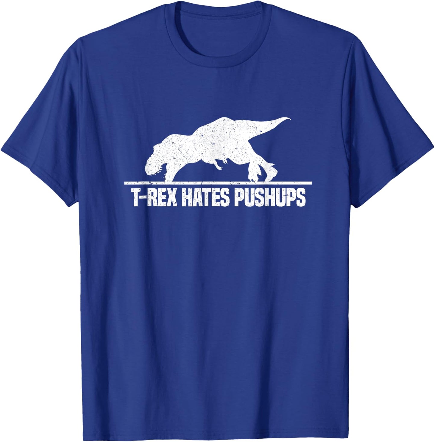 T Rex Hates Pushups Funny Dinosaur Workout Gym Vintage T-Shirt - T-Shirt | Royal