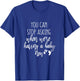You Can Stop Asking Now Pregnancy New Years Expecting Couple T-Shirt - T-Shirt | Royal