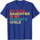 My Goddaughter Is My Favorite Child Fathers Day Godfather T-Shirt - T-Shirt | Royal