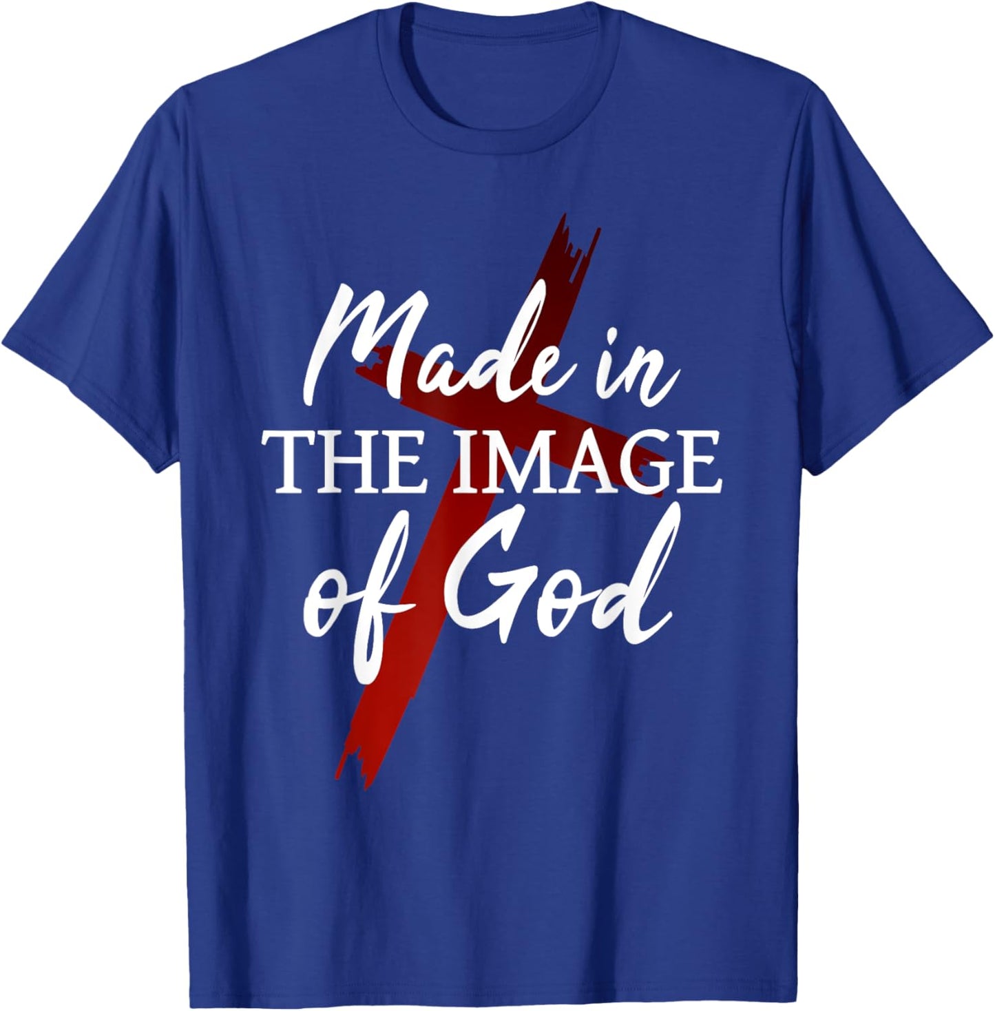 Christians God Faith Jesus Made in the image of God T-Shirt - T-Shirt | Royal