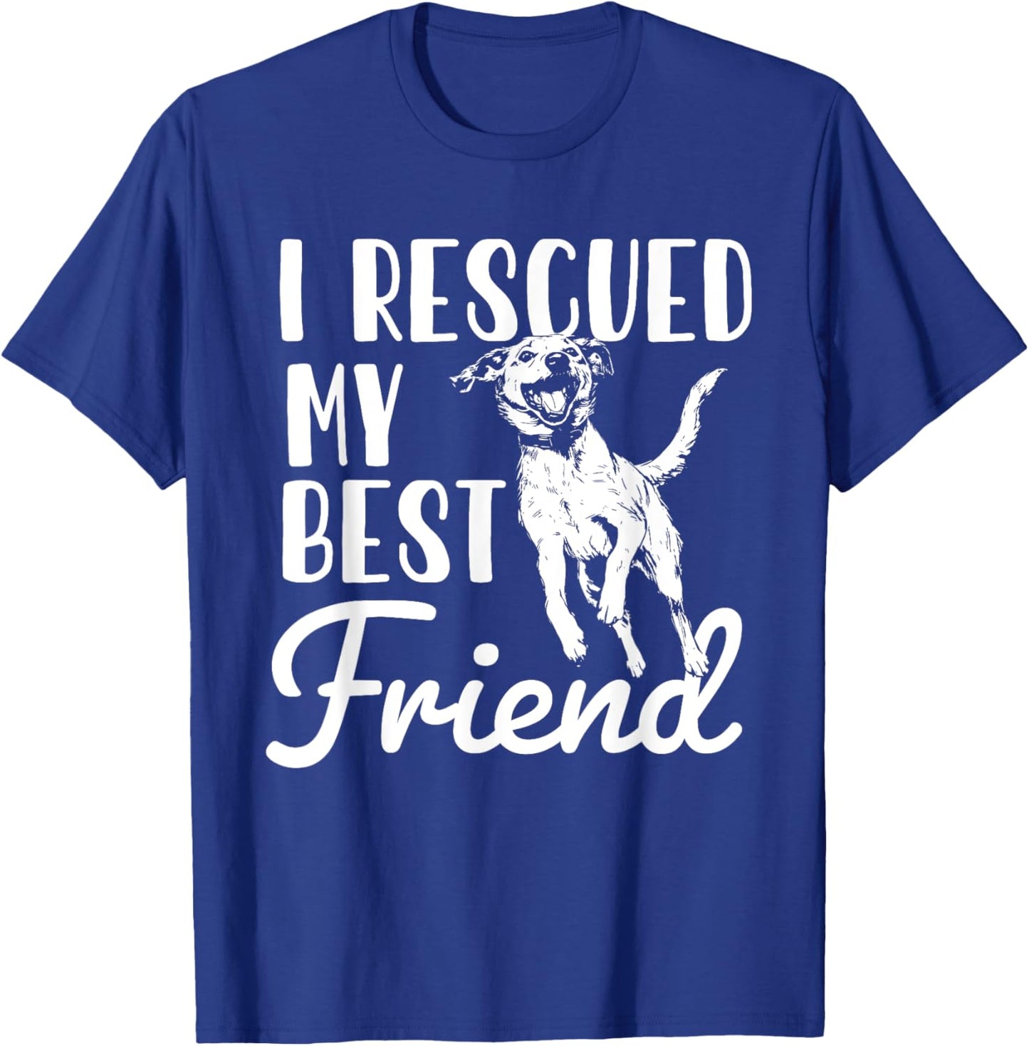 I Rescued My Best Friend - Animal Rescue & Adoption T-Shirt - T-Shirt | Royal