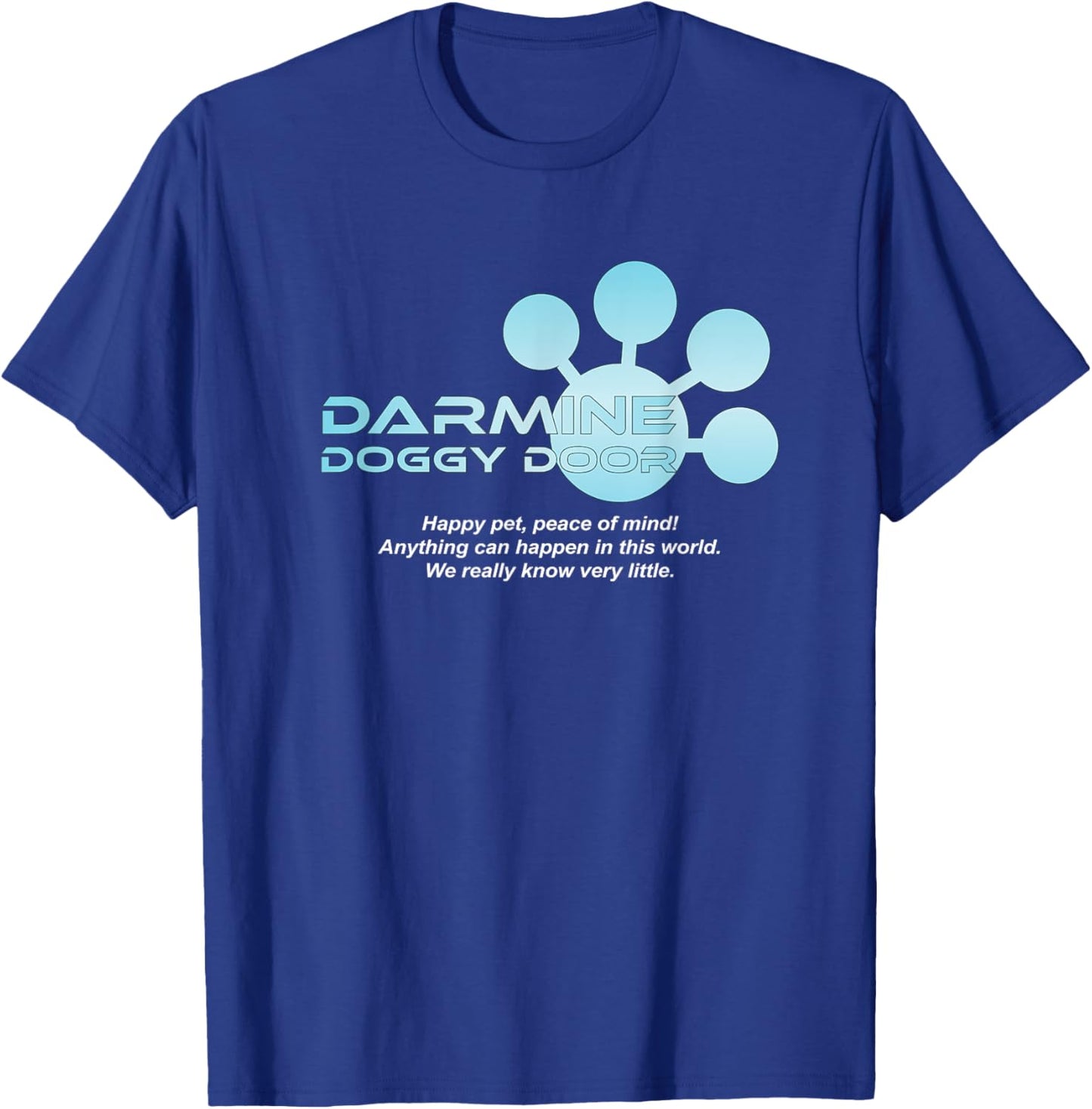 Darmine Doggy Door - I think you should leave T-Shirt - T-Shirt | Royal