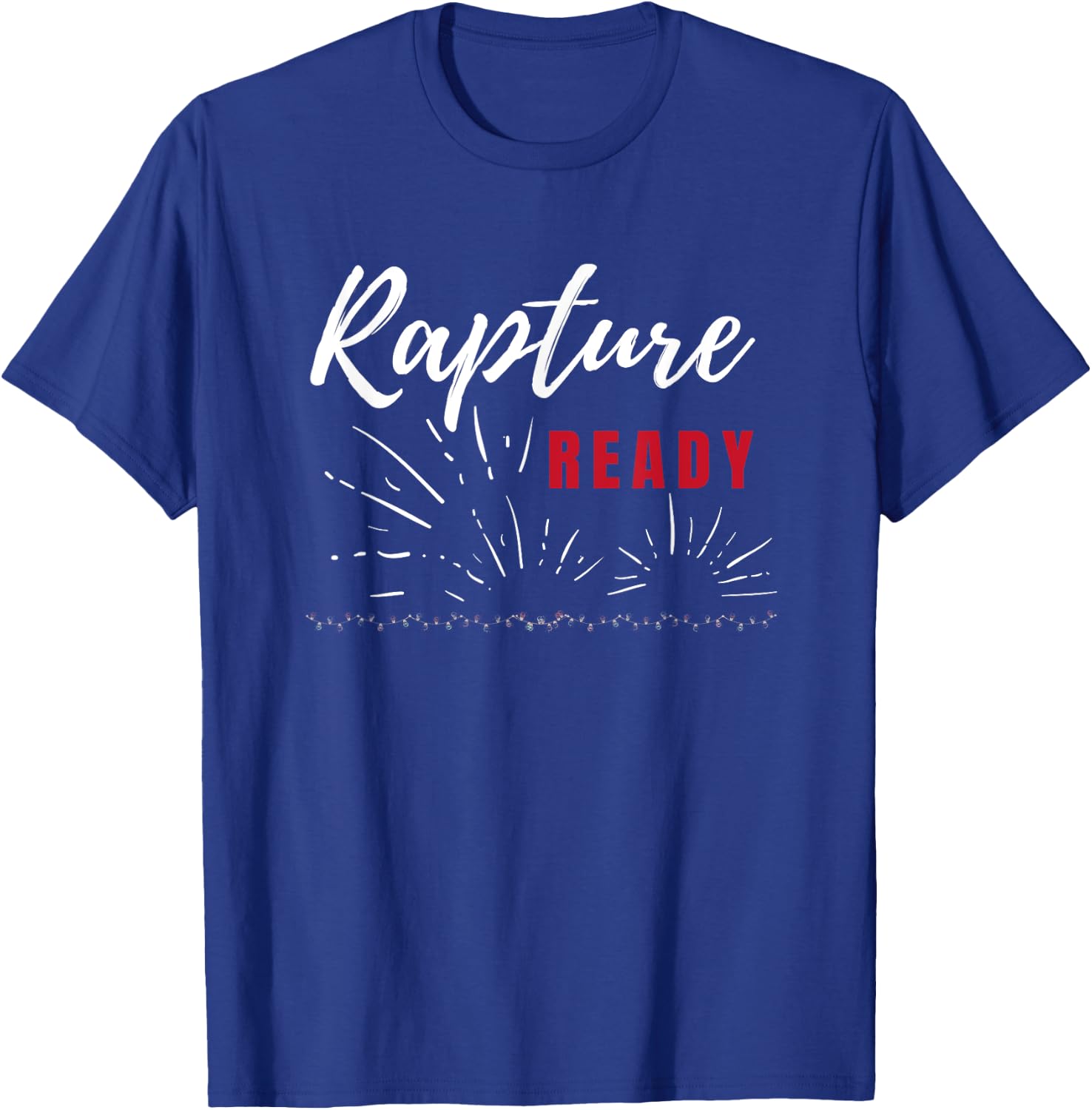Rapture Ready End Times T-Shirt - T-Shirt | Royal