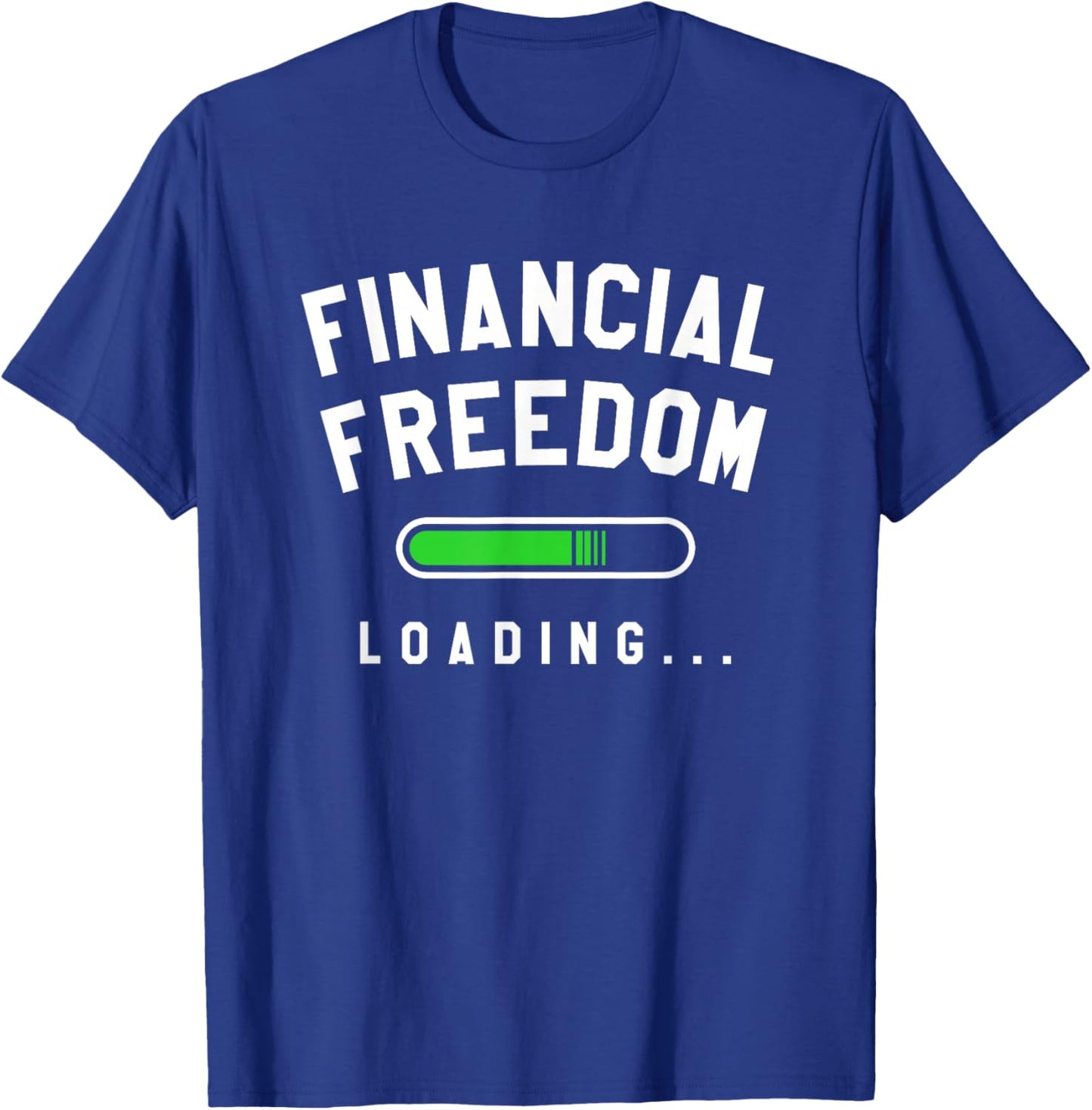 Financial Freedom Loading Finance Planner T-Shirt - T-Shirt | Royal
