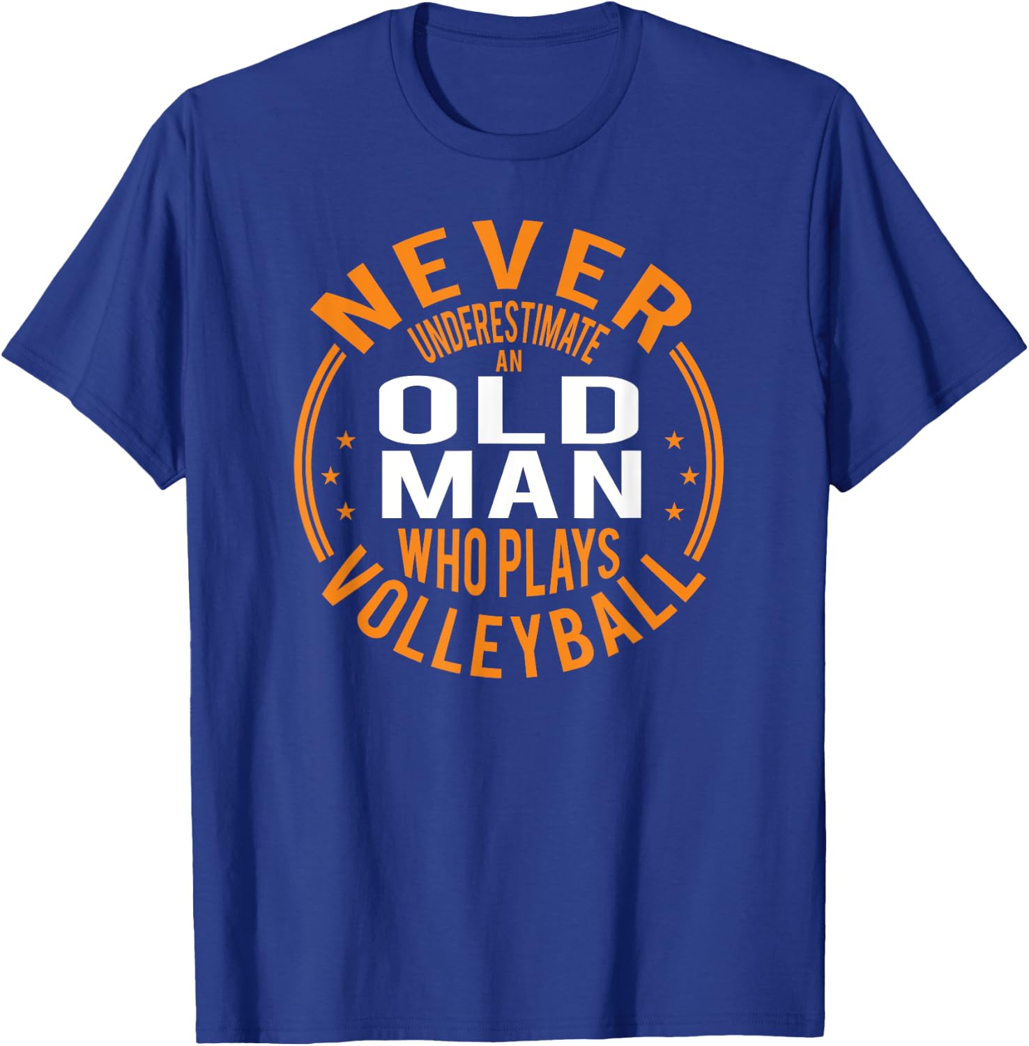 Never Underestimate An Old Man Who Plays Volleyball Funny T-Shirt - T-Shirt | Royal