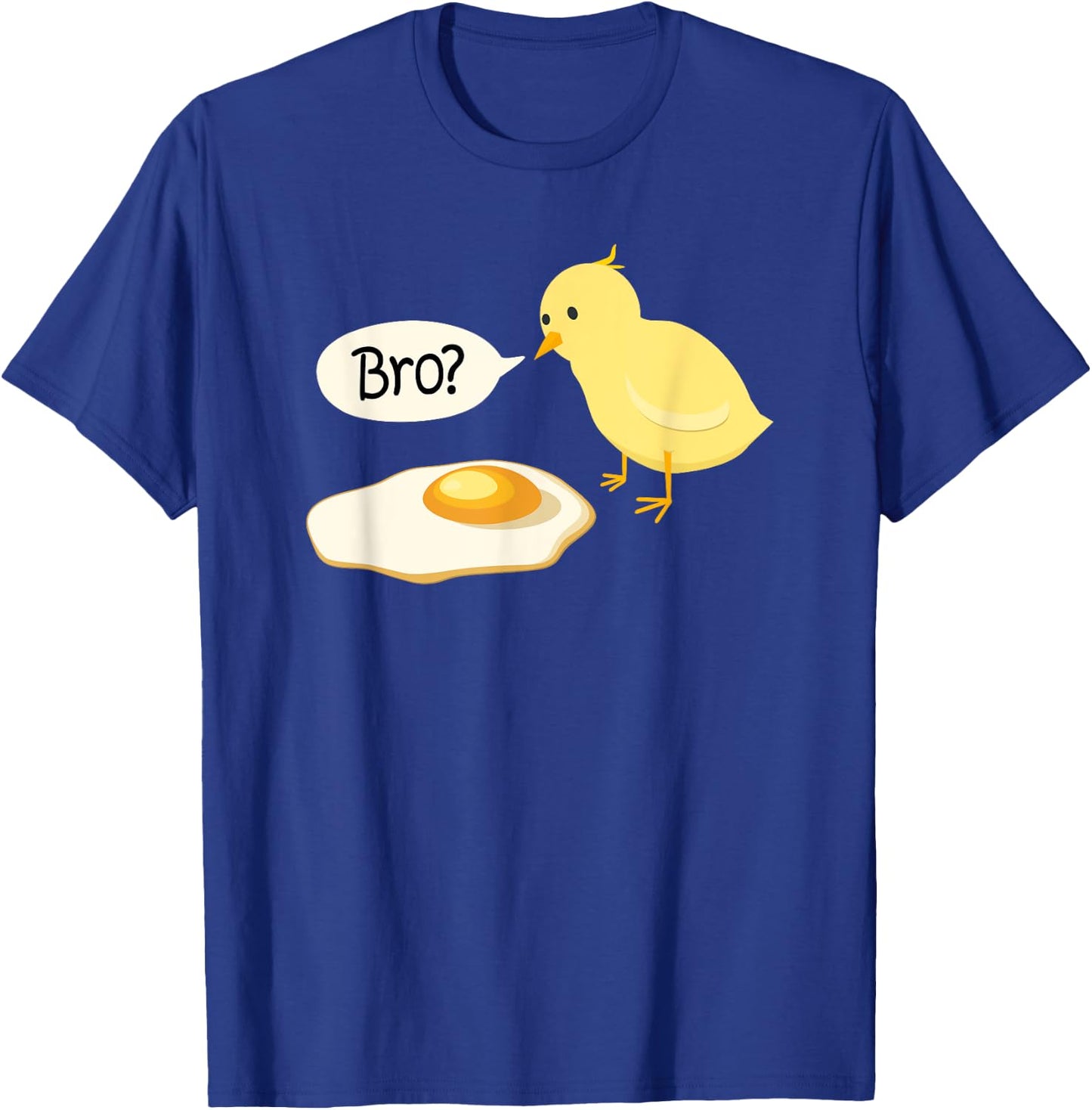 Chick and Fried Egg Bro bist du das Ostern Gift T-Shirt - T-Shirt | Royal