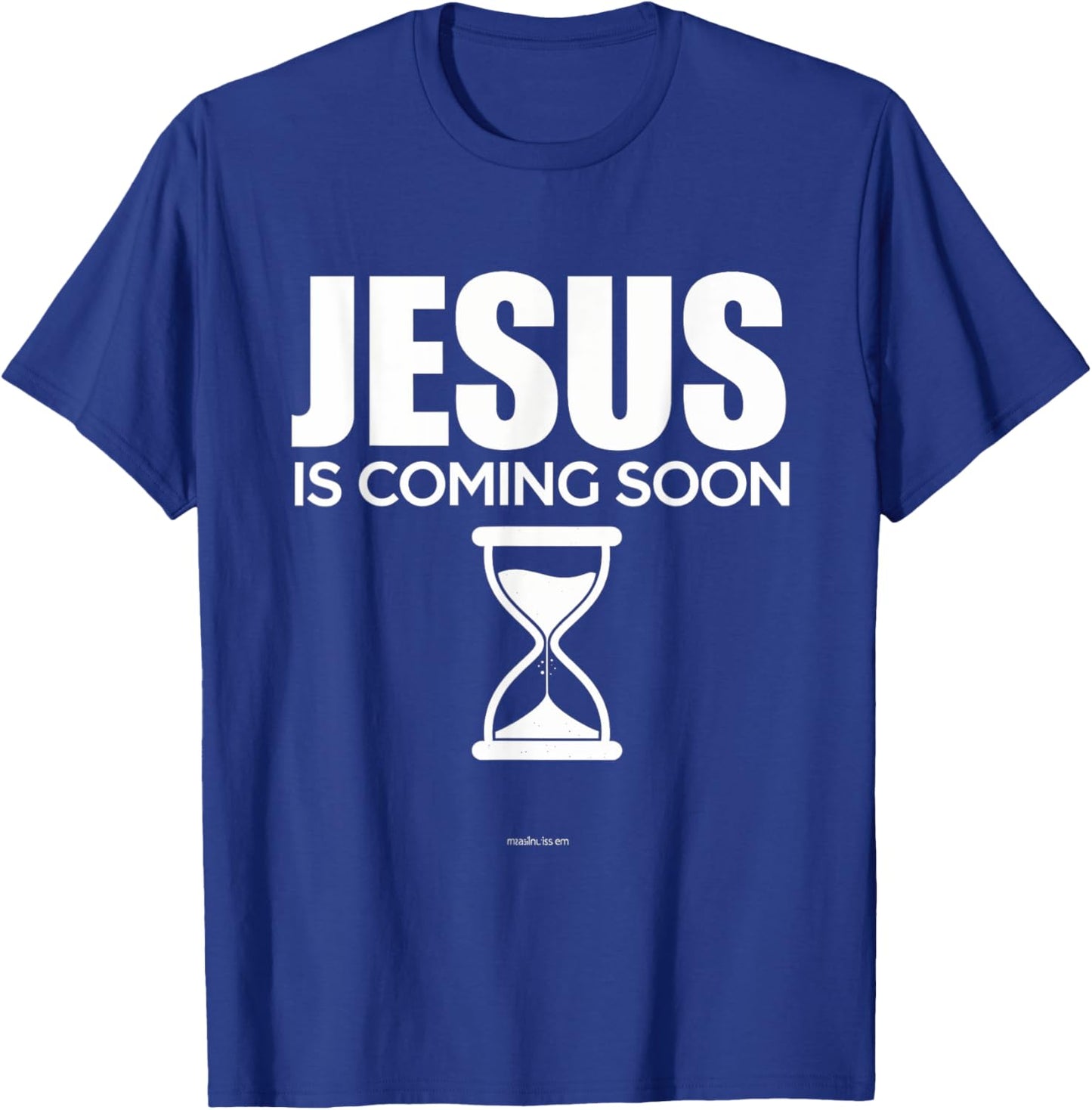 Jesus Is Coming Soon Christian Countdown Faith Hope T-Shirt - T-Shirt | Royal
