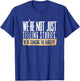 Not Just Telling Stories We're Changing Narrative Dhar Mann T-Shirt - T-Shirt | Royal