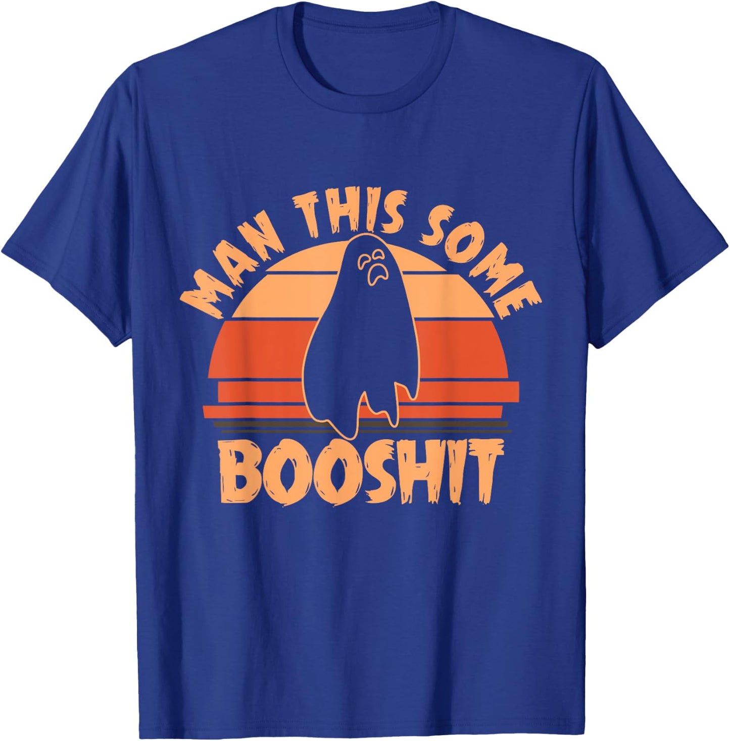 Man This Some Booshit - Halloween Ghost Funny Saying Boo T-Shirt - T-Shirt | Royal