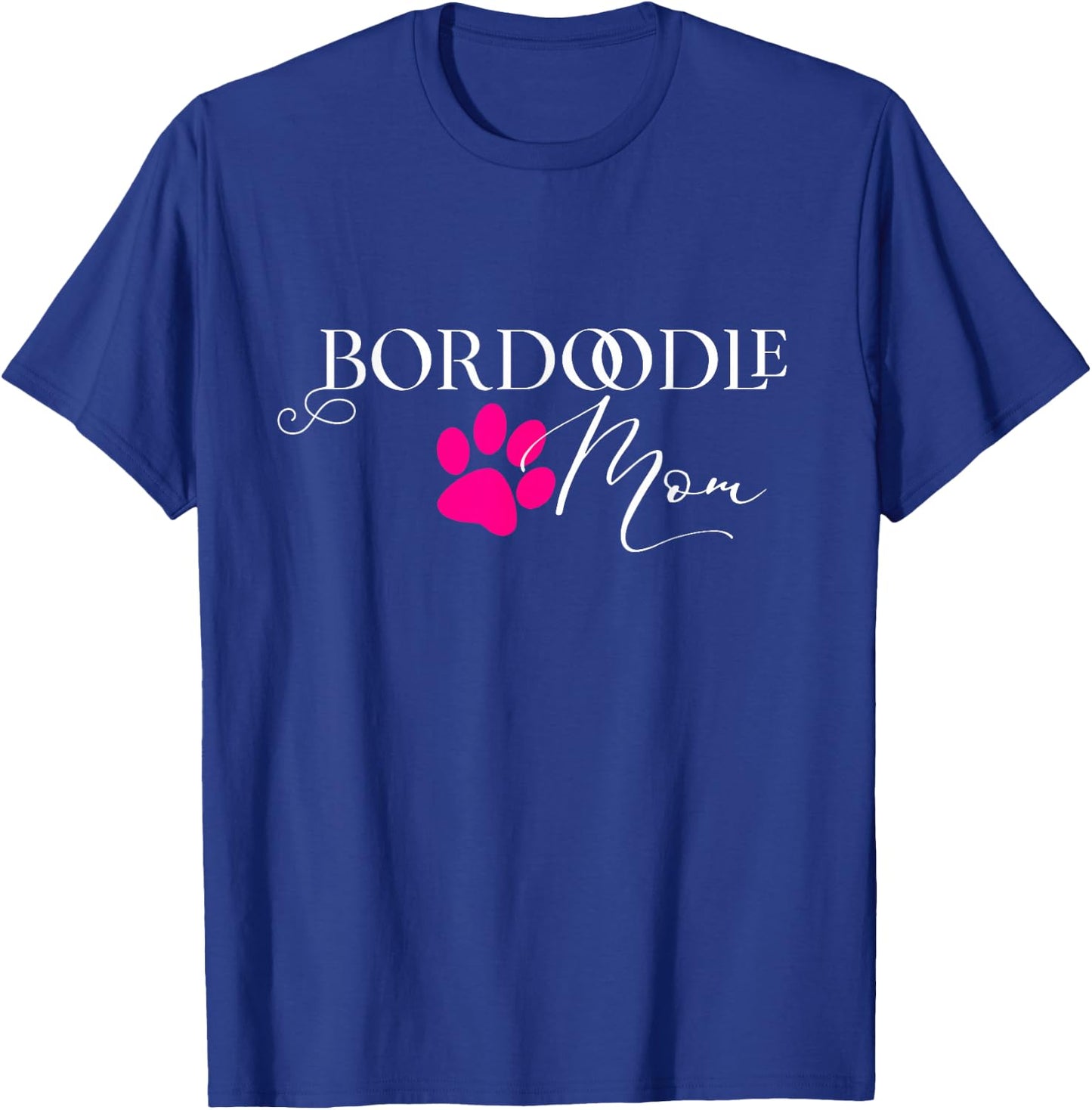 Bordoodle Mom Pink Dog Paw Gift Men Women Kids T-Shirt - T-Shirt | Royal