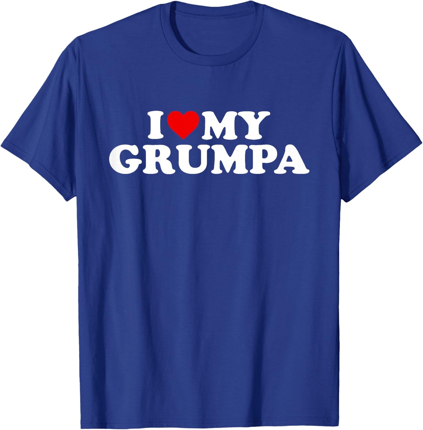 I Love My Grumpa Design: Toddler, Boy, Girl, Youth, Baby T-Shirt - T-Shirt | Royal