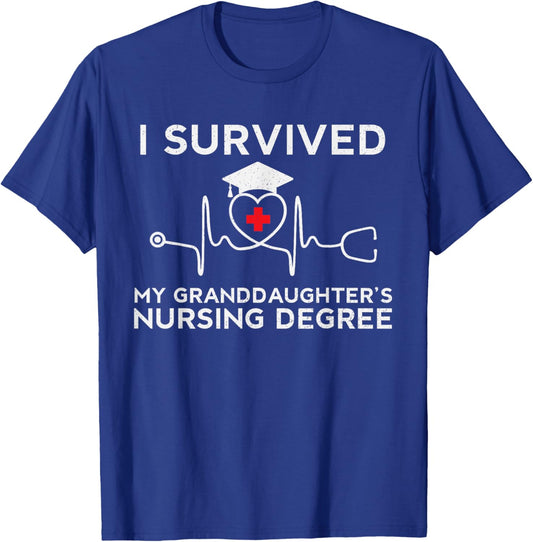 I survived My Granddaughter's Nursing Degree,Proud Gma Nurse T-Shirt - T-Shirt | Royal