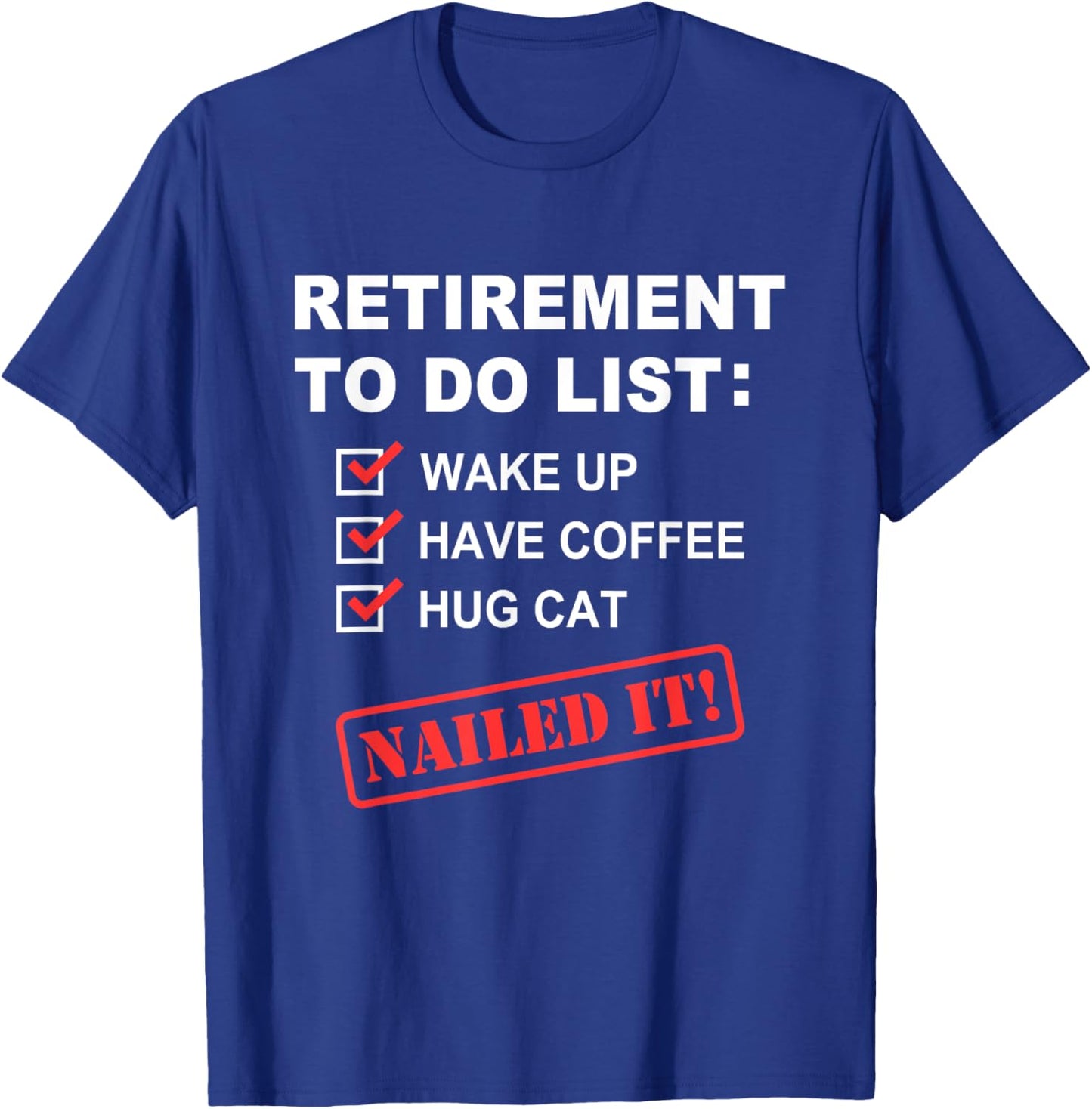 Funny Retirement To Do List Coffee Drinking Hug Cat Retirees T-Shirt - T-Shirt | Royal