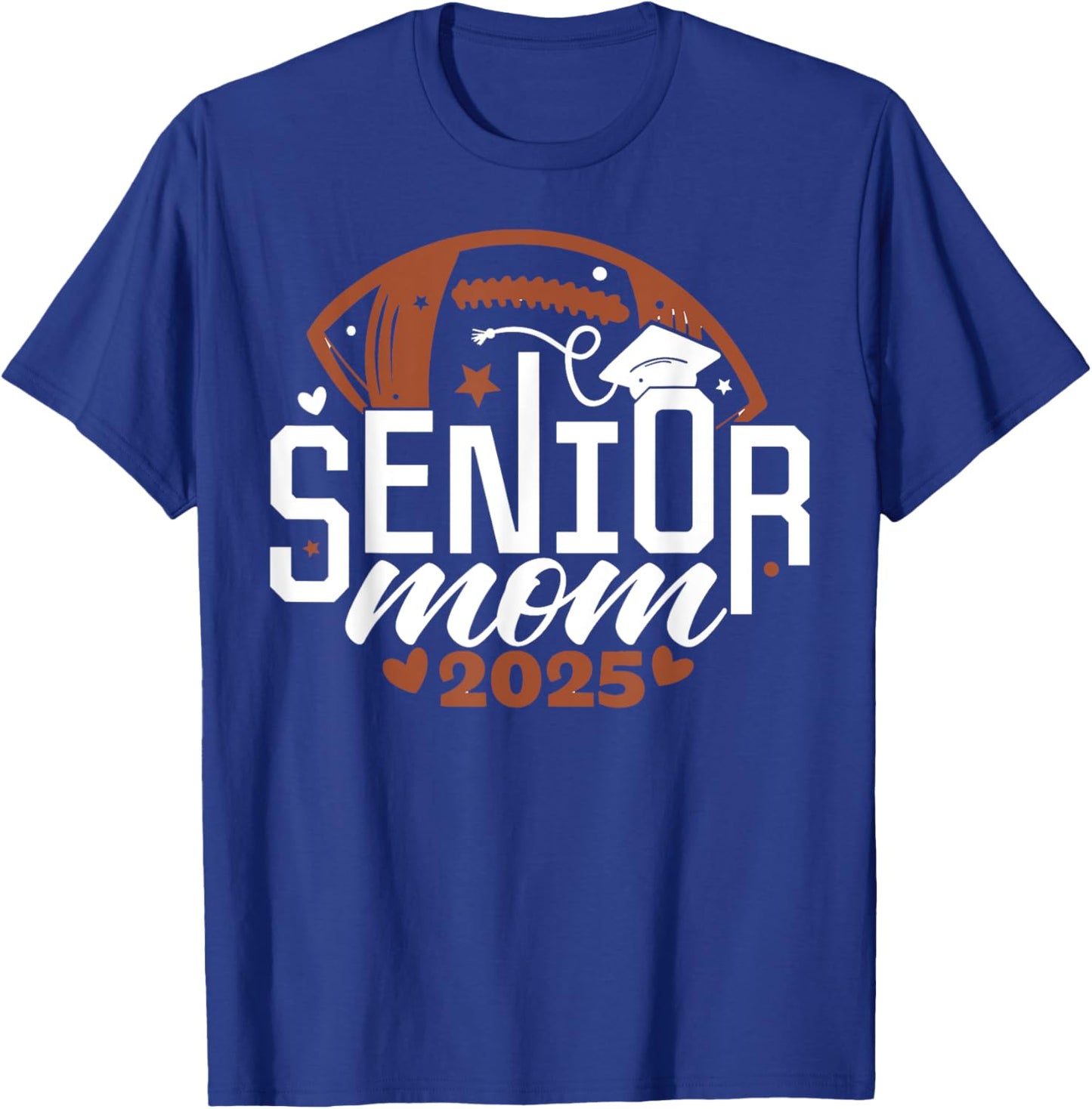 Senior Football Mom Shirts Class Of 2025 Senior Mama 2024 T-Shirt - T-Shirt | Royal