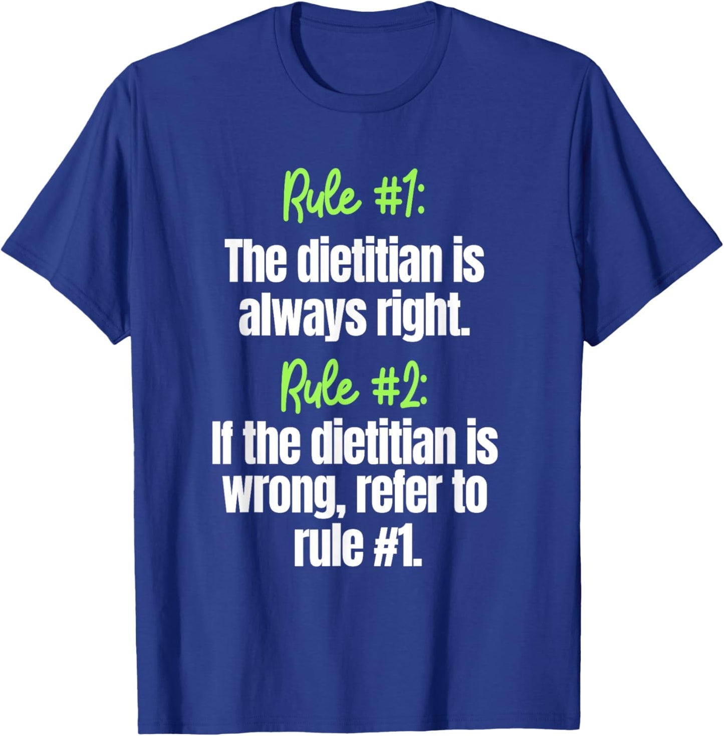Nutritionist Dietician RDN Medical Dietitian Rules T-Shirt - T-Shirt | Royal