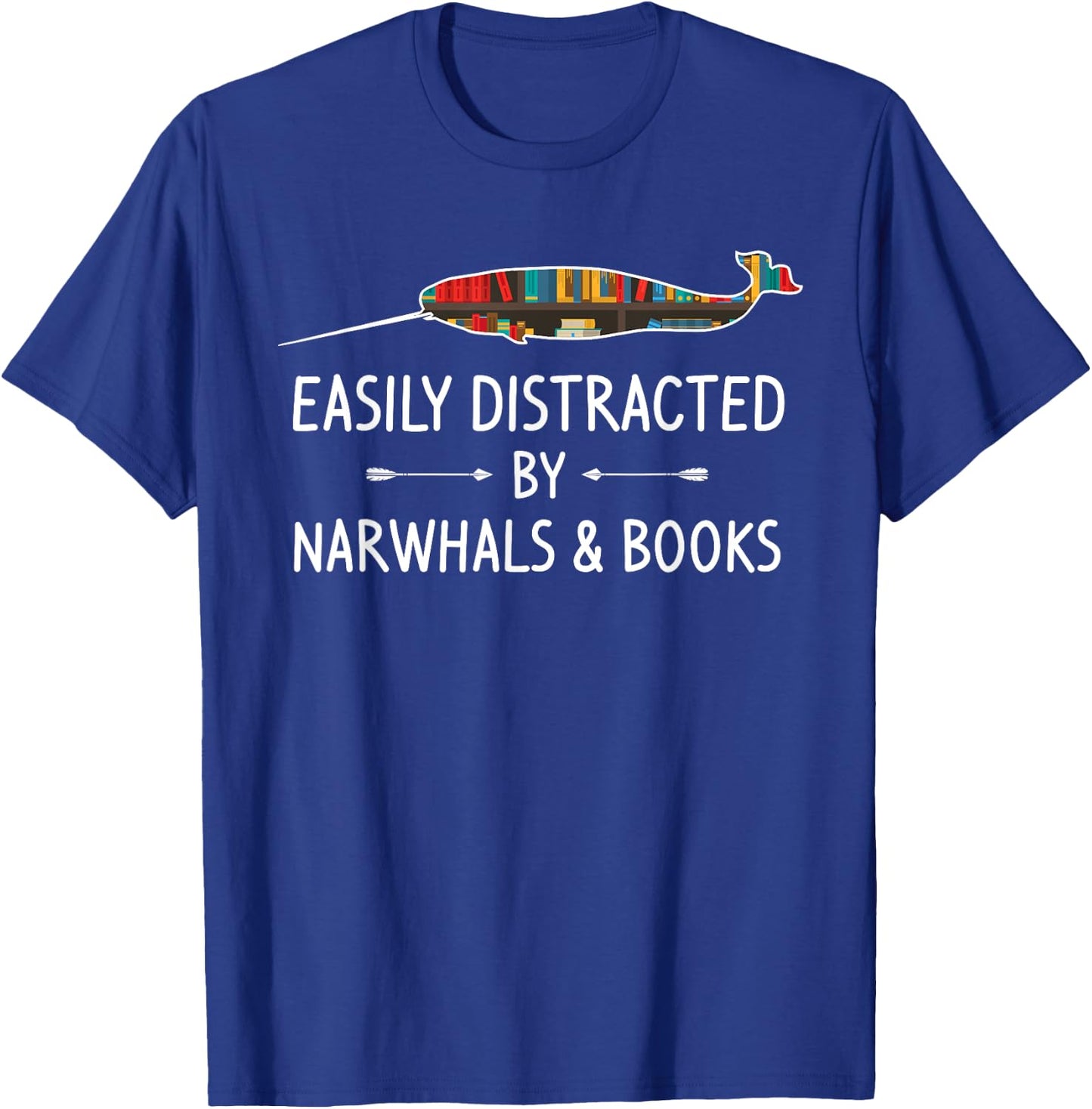 Easily Distracted By Narwhals & Books Lover Gift Narwhale T-Shirt - T-Shirt | Royal