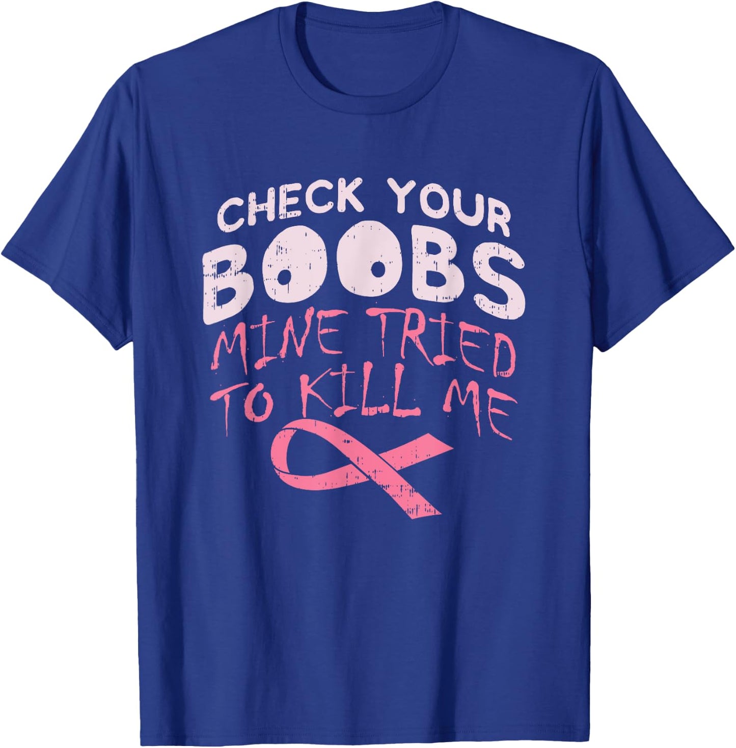 Check Boobs I Breast Cancer Awareness Disease Survivor T-Shirt - T-Shirt | Royal