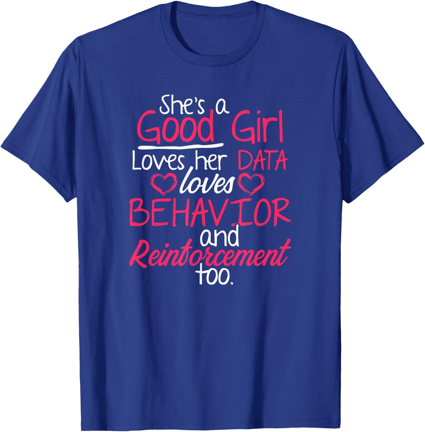 Behavior Technician Reinforcement Behavioral Tech RBT T-Shirt - T-Shirt | Royal