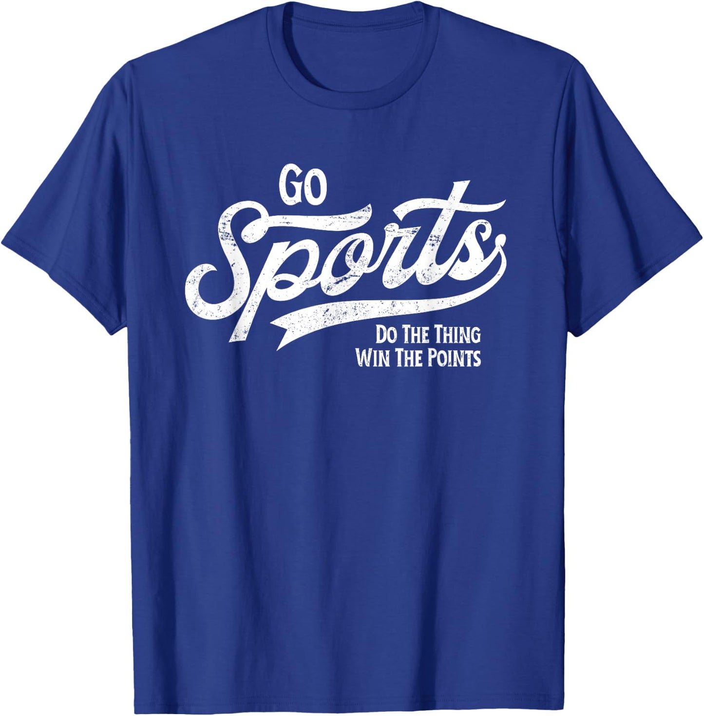 Go Sports! Do the Thing Win The Points Funny Vintage Sports T-Shirt - T-Shirt | Royal