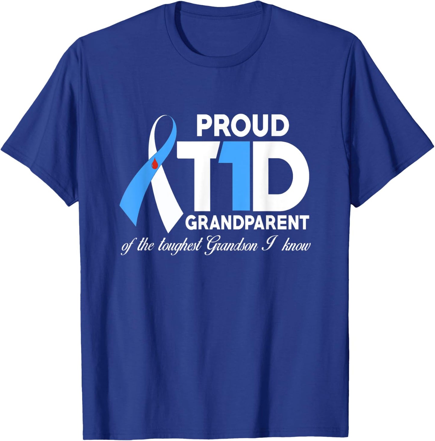 Proud T1D Grandparent Of Grandson Diabetes Awareness Gift T-Shirt - T-Shirt | Royal