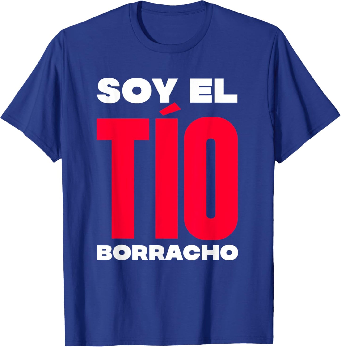 Soy el tío borracho T-Shirt - T-Shirt | Royal