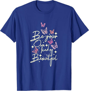 Be your own kind of beautiful Butterfly T-Shirt - T-Shirt | Royal