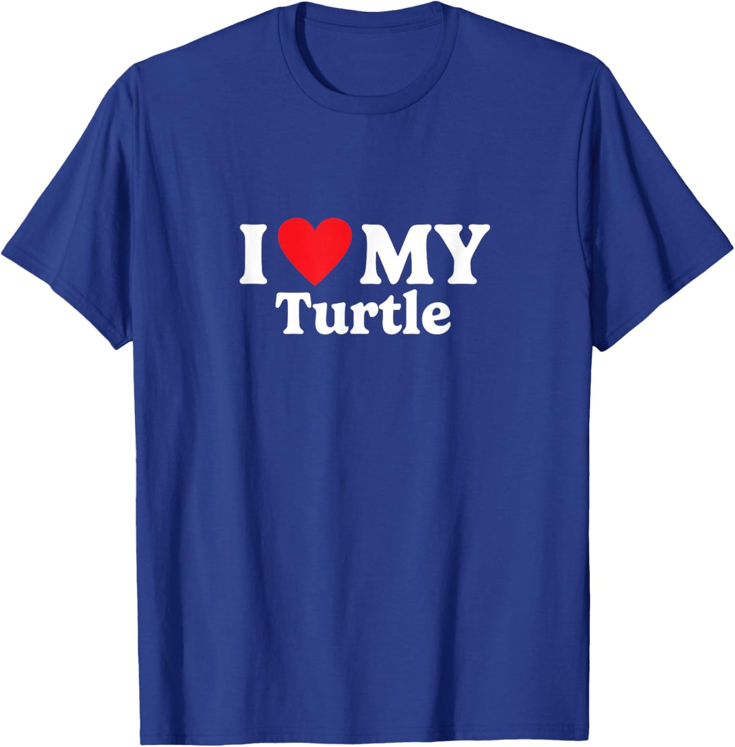 I love my Turtle Funny T-Shirt - T-Shirt | Royal