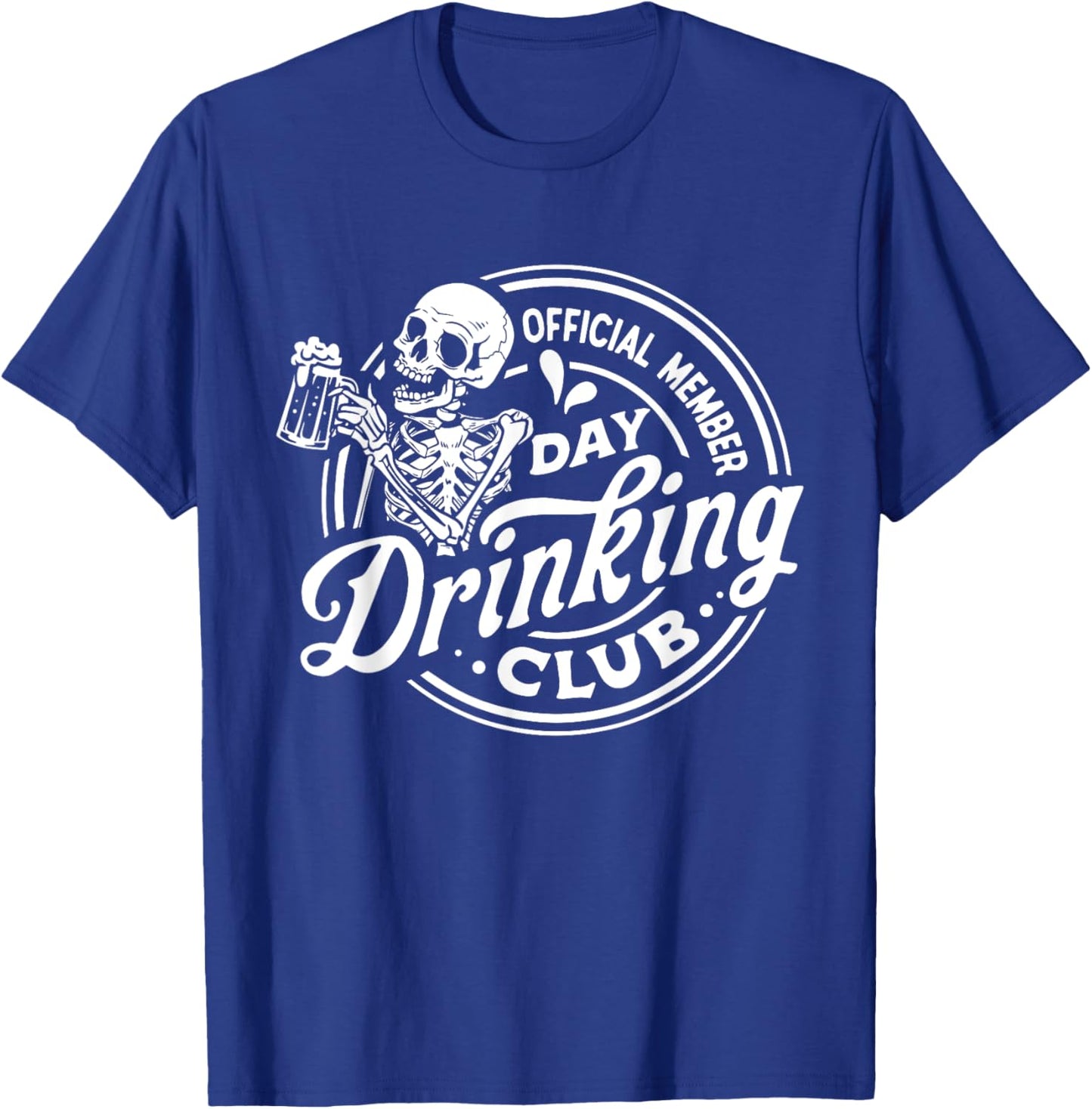 Official Member Day Drinking Club Funny Drinker Skeleton Men T-Shirt - T-Shirt | Royal