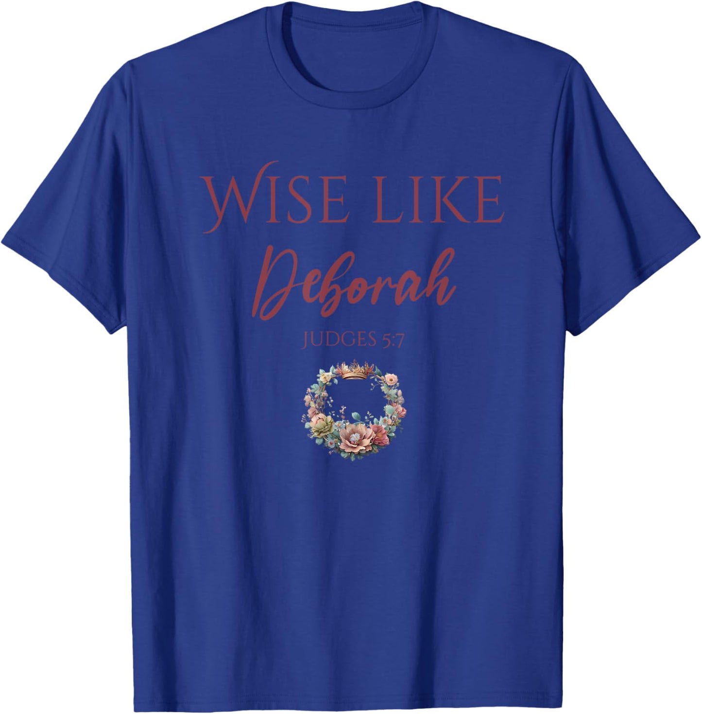 Wise Like Deborah Motivational Quote T-Shirt - T-Shirt | Royal
