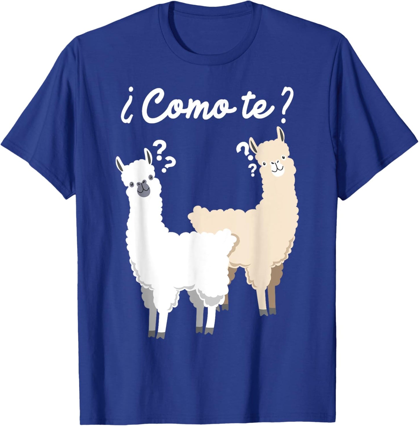 Funny Spanish gift, Como Te Llama, Llama design T-Shirt - T-Shirt | Royal