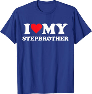 I Love My Step Brother T-Shirt - T-Shirt | Royal