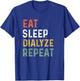 Dialysis Technician Dialyze Kidney Nurse Hemodialysis Team T-Shirt - T-Shirt | Royal
