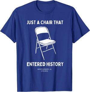Just A Chair That Entered History Folding Alabama River T-Shirt - T-Shirt | Royal