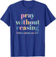 Pray Without Ceasing T-Shirt - T-Shirt | Royal