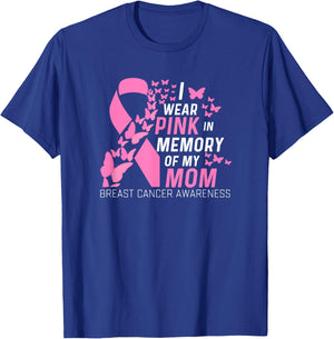I wear Pink In Memory of my Mom Breast Cancer Awareness T-Shirt - T-Shirt | Royal