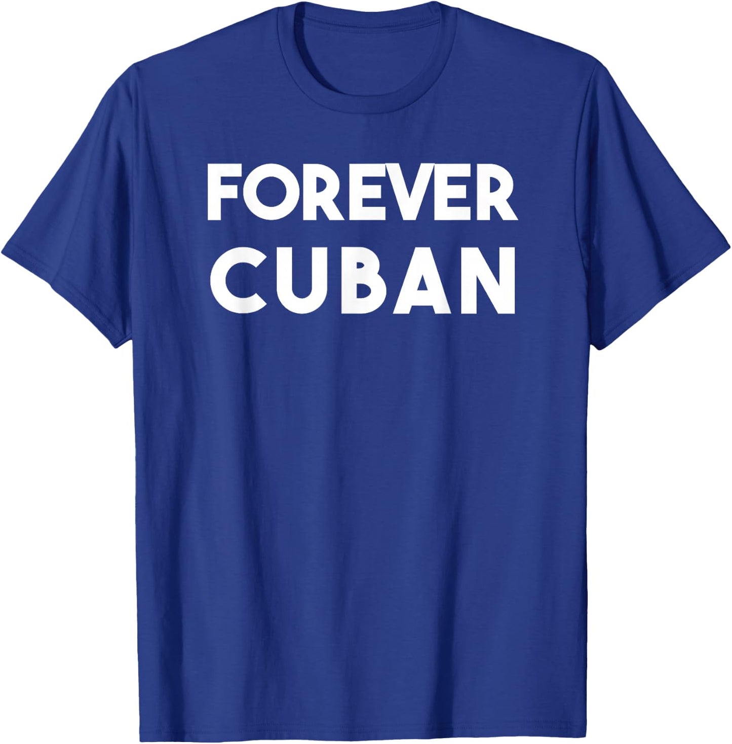 Cuban Pride Forever Cuban Funny Nostalgic T-Shirt - T-Shirt | Royal