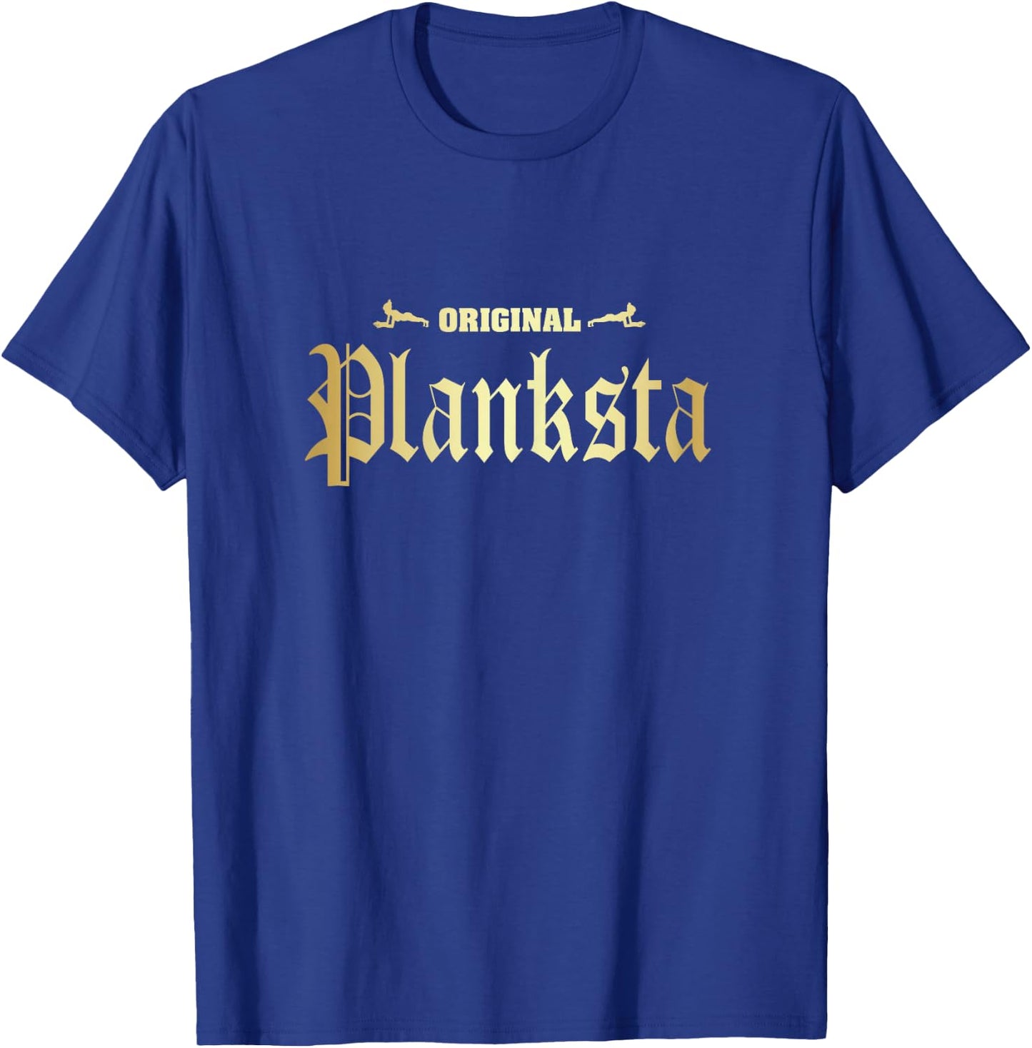 Original Planksta Planster Funny Planks Pilates Workout T-Shirt - T-Shirt | Royal