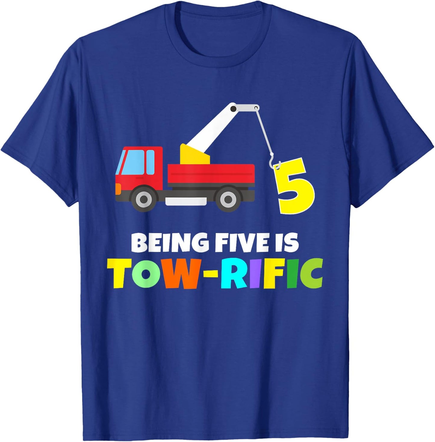 Kids 5th Birthday Boy Girl 5 Year Old Tow Truck Towing Pun T-Shirt - T-Shirt | Royal