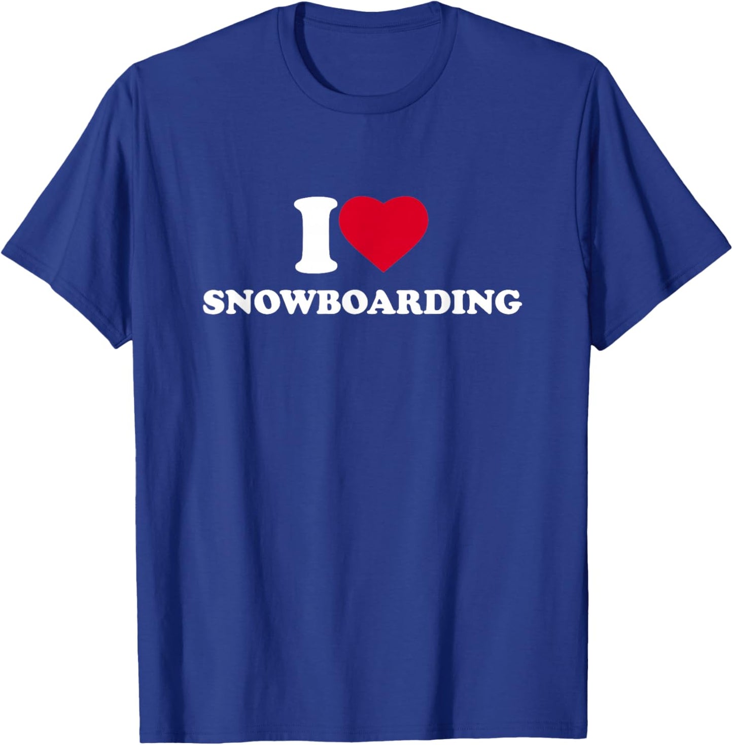 I Love Snowboarding I Heart Lover Snowboarder Snowboard T-Shirt - T-Shirt | Royal