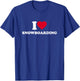 I Love Snowboarding I Heart Lover Snowboarder Snowboard T-Shirt - T-Shirt | Royal