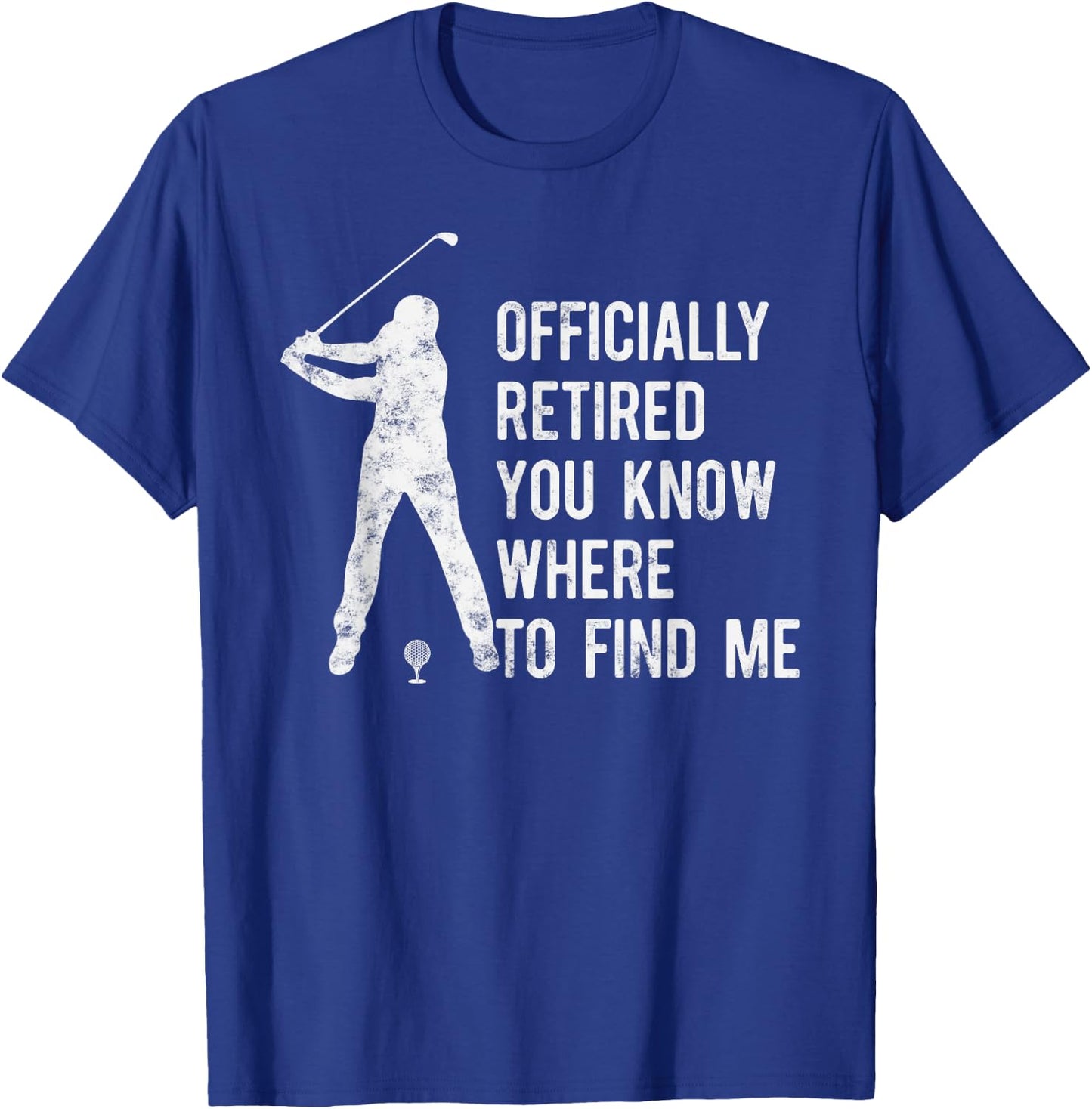 Officially Retired Gift Golf Dad Golfing Retirement Golfer T-Shirt - T-Shirt | Royal
