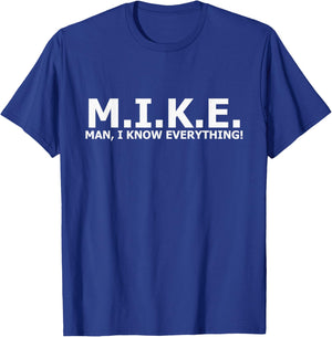 Man I Know Everything T-Shirt - T-Shirt | Royal