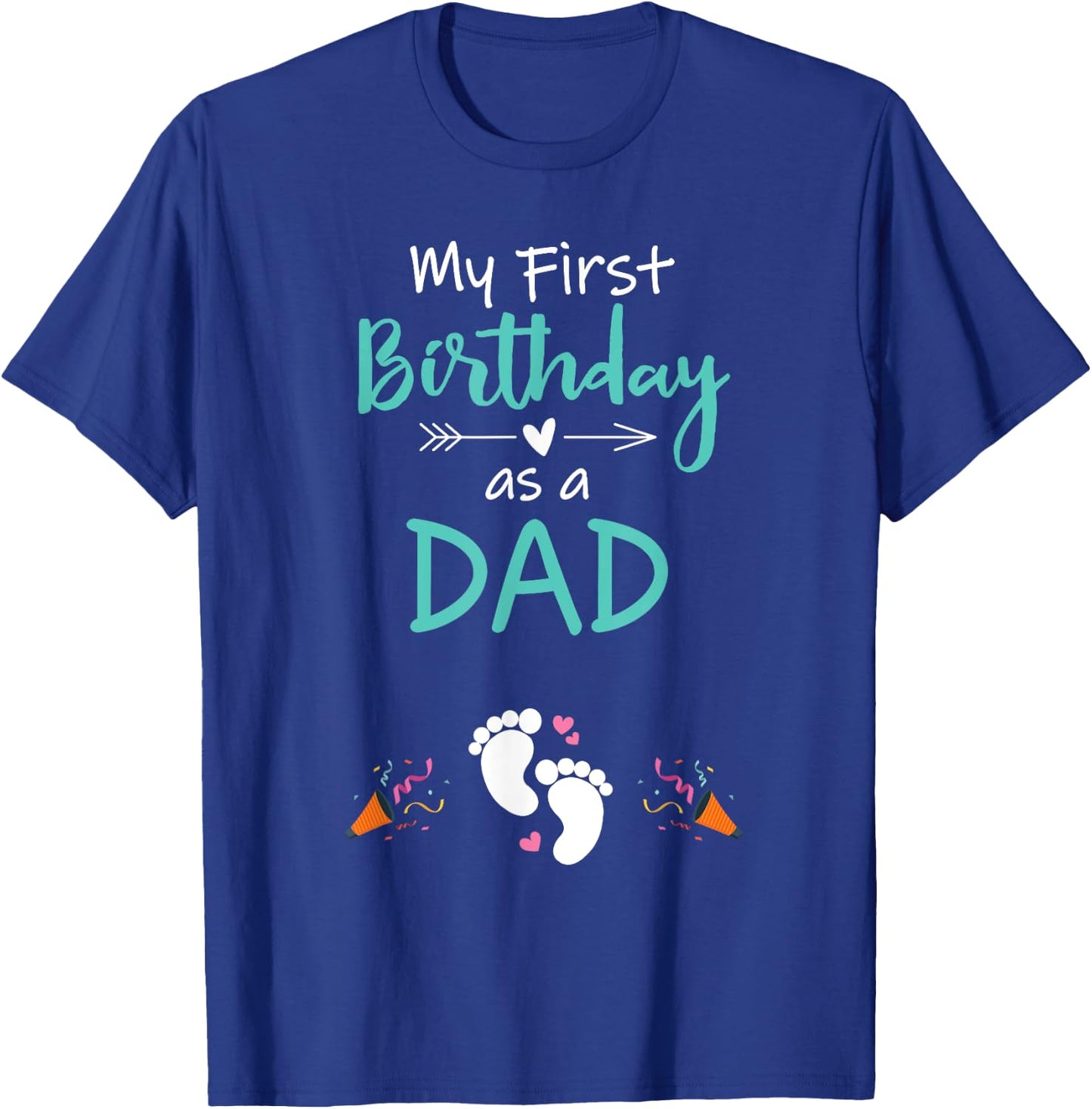 My First Birthday as a Dad Pregnancy Announcement Gift T-Shirt - T-Shirt | Royal