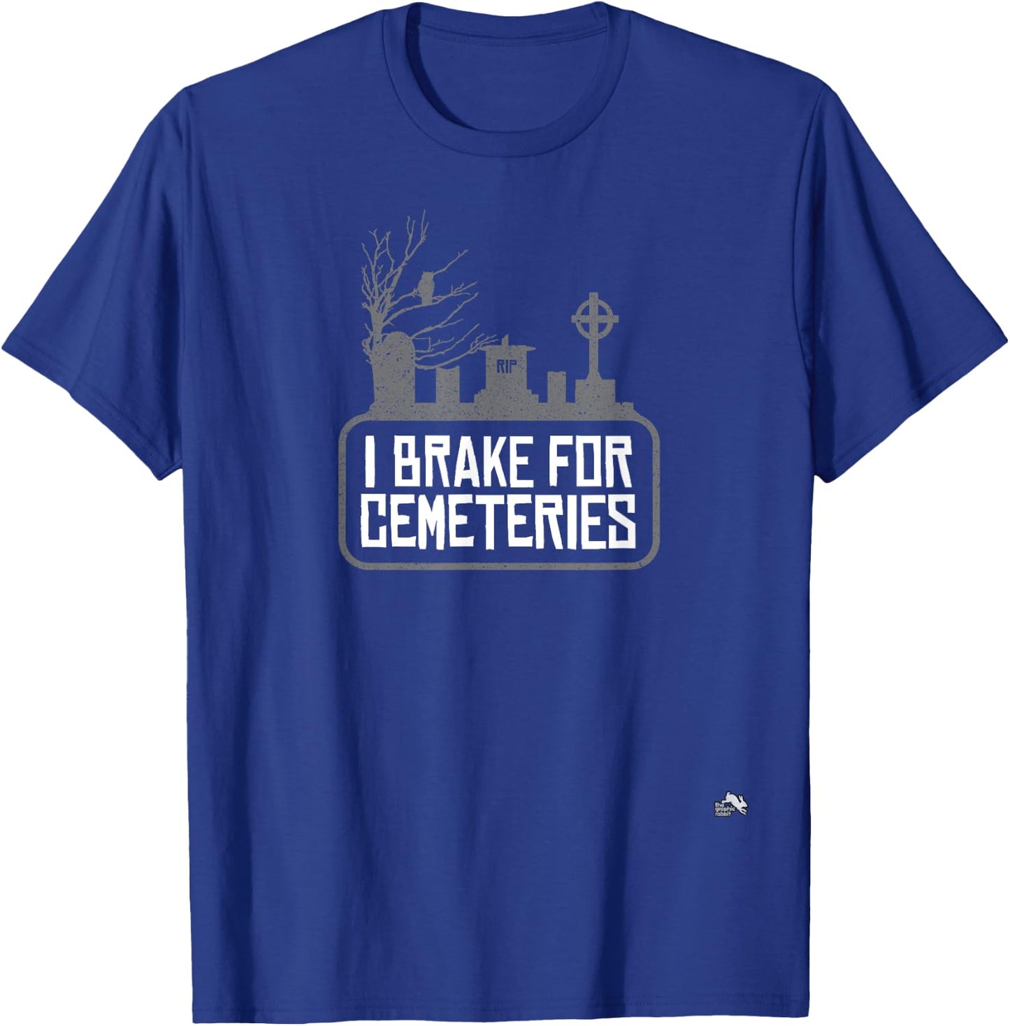 I Brake for Cemeteries - Odd & Peculiar T-Shirt - T-Shirt | Royal