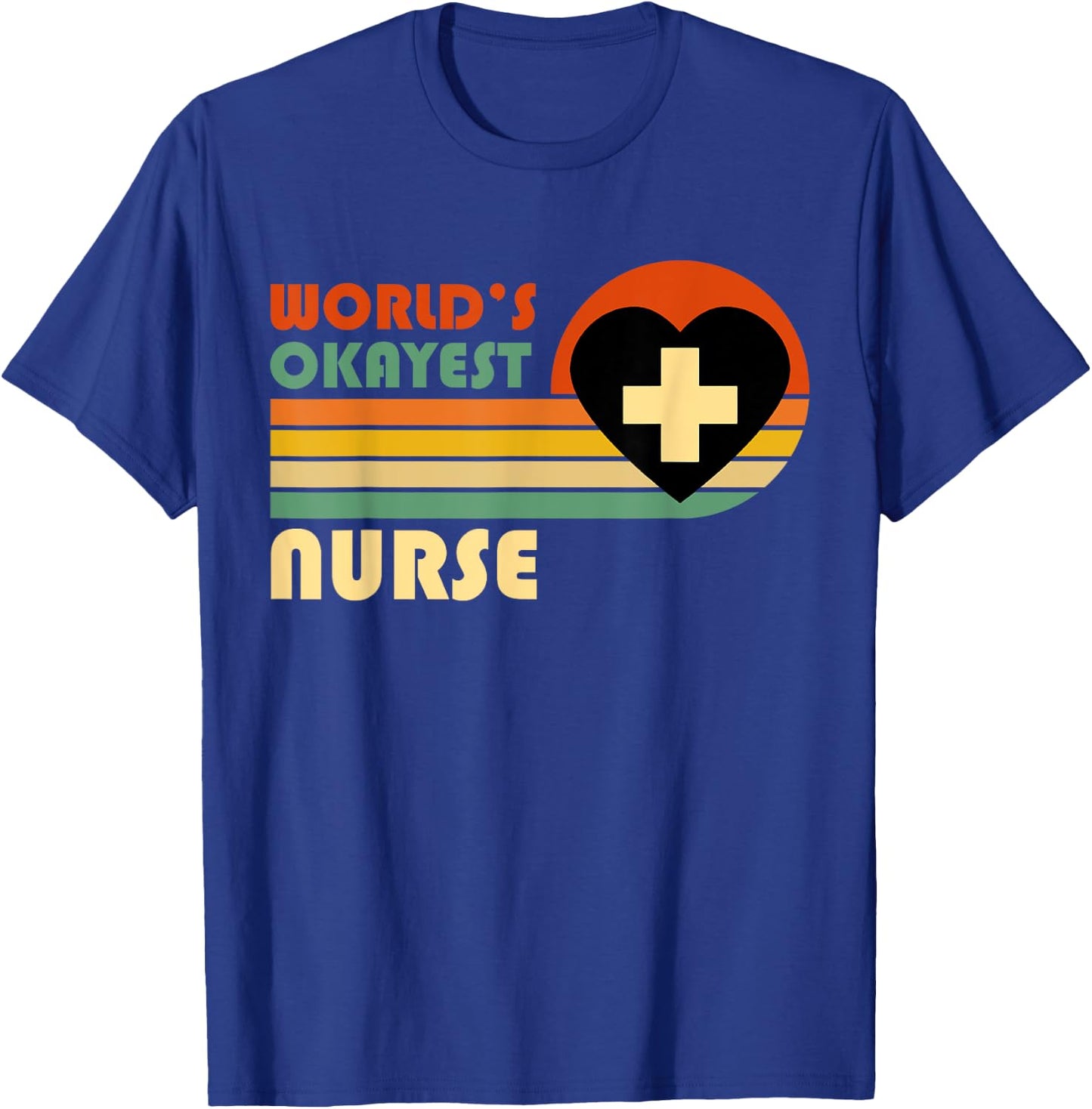 World's Okayest Nurse - Funny Retro Vintage Sunset Nurse T-Shirt - T-Shirt | Royal