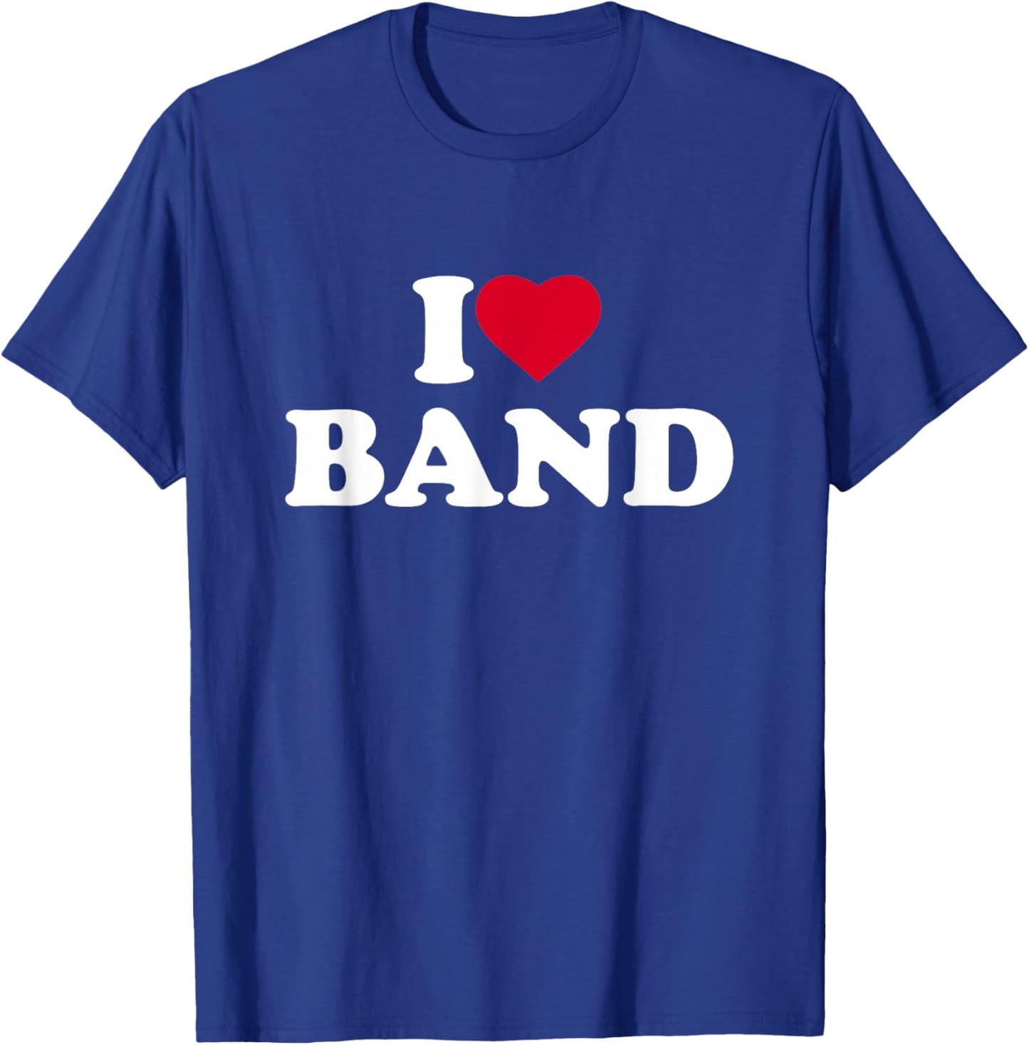 I Love Band I Heart Band Lover T-Shirt - T-Shirt | Royal