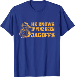 Yinzer Nation Christmas - He Knows If Yinz Been Jagoffs T-Shirt - T-Shirt | Royal