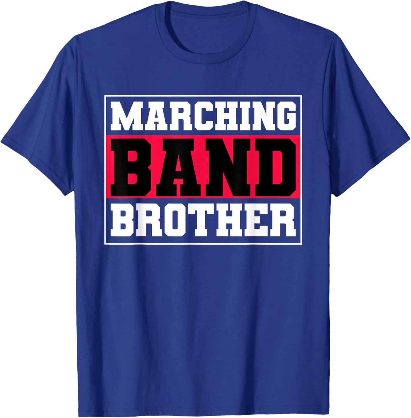 Marching Band Brother Music Musician Musical Parade T-Shirt - T-Shirt | Royal