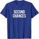 Second Chances T-Shirt - T-Shirt | Royal