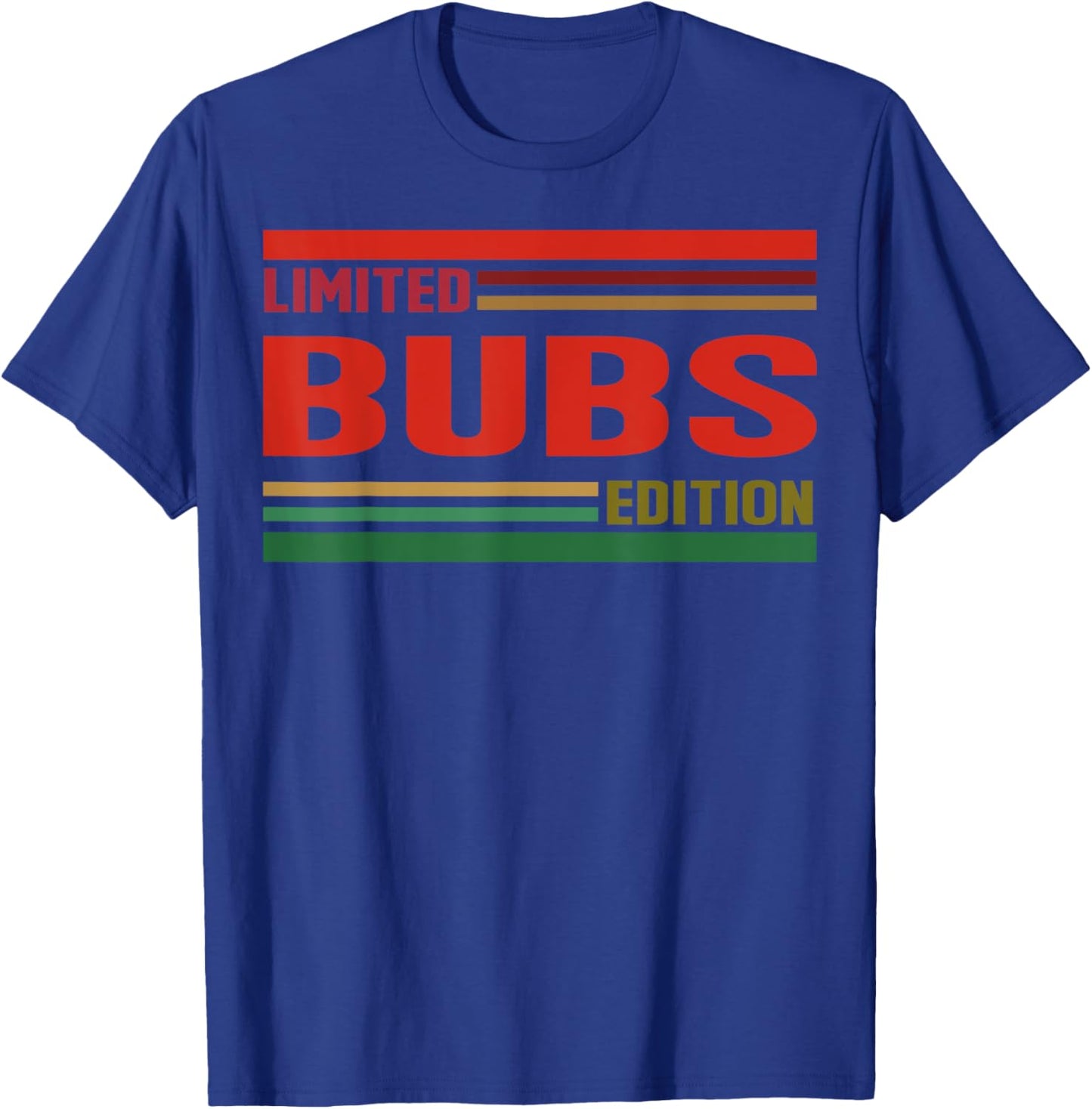 BUBS Limited Edition Shirt BUBS Name Personalized T-Shirt - T-Shirt | Royal